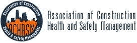Association of Construction Health and Safety Management (ACHASM)